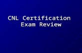 CNL Certification  Exam Review