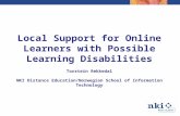 Local  Support for Online  Learners with Possible Learning Disabilities Torstein Rekkedal