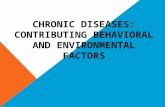 Chronic diseases: Contributing  behaviorAL  and environmental factors