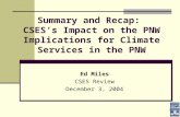 Summary and Recap:  CSES’s Impact on the PNW Implications for Climate Services in the PNW