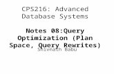 CPS216: Advanced Database Systems Notes 08:Query Optimization (Plan Space, Query Rewrites)
