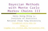 Bayesian Methods with Monte Carlo Markov Chains III