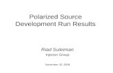 Polarized Source Development Run Results