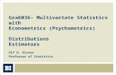 Gra6036- Multivartate Statistics with Econometrics (Psychometrics) Distributions Estimators