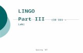 LINGO Part  III (IE 311 – Lab)