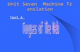 Unit Seven  Machine Translation