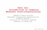 EECS 122:  Introduction to Computer Networks  Packet Scheduling and QoS