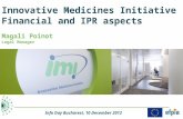 Innovative Medicines Initiative Financial and IPR aspects Magali Poinot  Legal Manager