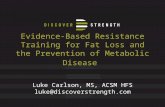 Evidence-Based Resistance Training for Fat Loss and the Prevention of Metabolic Disease