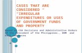 Cases that are considered “Irregular” Expenditures or Uses of Government Funds and Property