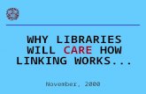 WHY LIBRARIES WILL  CARE  HOW LINKING WORKS...