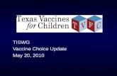 TISWG  Vaccine Choice Update May 20, 2010