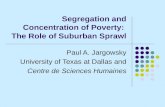 Segregation and Concentration of Poverty:  The Role of Suburban Sprawl