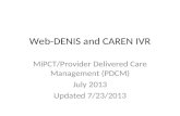 Web-DENIS and CAREN IVR