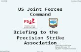 US Joint Forces Command Briefing to the      Precision Strike Association
