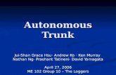 Autonomous Trunk