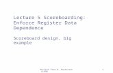 Lecture 5  Scoreboarding: Enforce Register Data Dependence