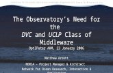 The Observatory’s Need for the  DVC  and  UCLP  Class of Middleware