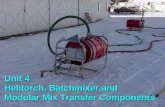 Unit 4 Helitorch, Batchmixer and Modular Mix Transfer Components