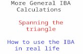 More General IBA Calculations  Spanning the triangle How to use the IBA in real life