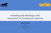 Avoiding Idle Waiting in the  execution of Continuous Queries