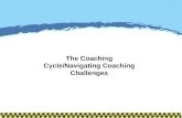 The Coaching Cycle/Navigating Coaching Challenges