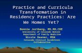 Practice and Curricula Transformation in Residency Practices: Are We Homes Yet?