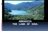 Abkhazia the  land of soul