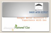 Bangor Water District’s Experience With Gas