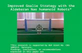 Improved Goalie Strategy with the  Aldebaran Nao  humanoid Robots*
