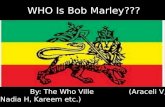 WHO Is Bob Marley???