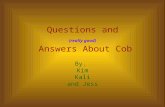 Questions and (really good) Answers About Cob