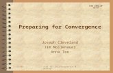 Preparing for Convergence