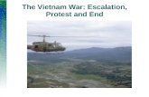 The Vietnam War: Escalation, Protest and End