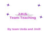 J.H.S. Team-Teaching