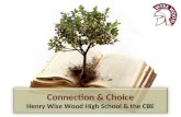 Connection & Choice Henry Wise Wood High School & the CBE