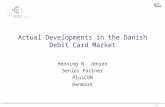 Actual Developments in the Danish Debit Card Market