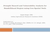 Drought Hazard and Vulnerability  A nalysis for Bundelkhand Region using Geo-Spatial Tools