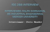 ISE 288 Interview Interviewee: Ralph Dorsainvil BS Industrial Engineering Mercer University