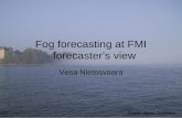 Fog forecasting at FMI - forecaster’s view