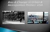 Bias & Change in Urban & Metropolitan Politics: USA
