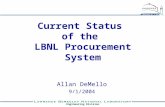 Current Status  of the  LBNL Procurement System Allan DeMello 9/1/2004