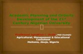 Academic Planning and Orderly Development of the 21 st  Century Nigerian University