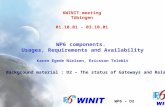 WP6 components.  Usages, Requirements and Availability Karen Egede Nielsen, Ericsson Telebit