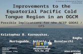 Improvements to the Equatorial Pacific Cold Tongue Region in an OGCM