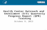 Health Center Outreach and Enrollment  (O/E) Quarterly Progress Report (QPR)  Training