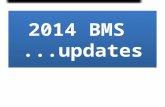2014 BMS  ...updates