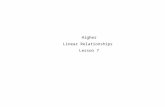 Higher Linear Relationships  Lesson 7