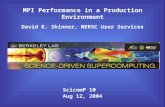 MPI Performance in a Production Environment David E. Skinner, NERSC User Services ScicomP 10