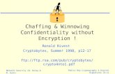Chaffing & Winnowing Confidentiality without Encryption !
